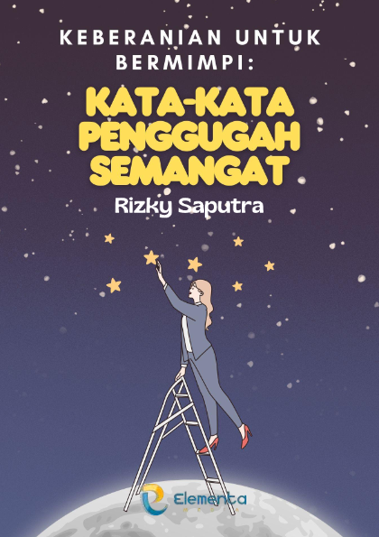 Keberanian untuk Bermimpi: Kata-Kata Penggugah Semangat